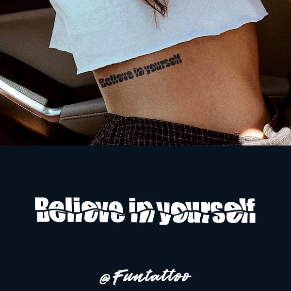 Növényi Alapú Tartós "Beleive in yourself" Feliratos Matrica Tetoválás